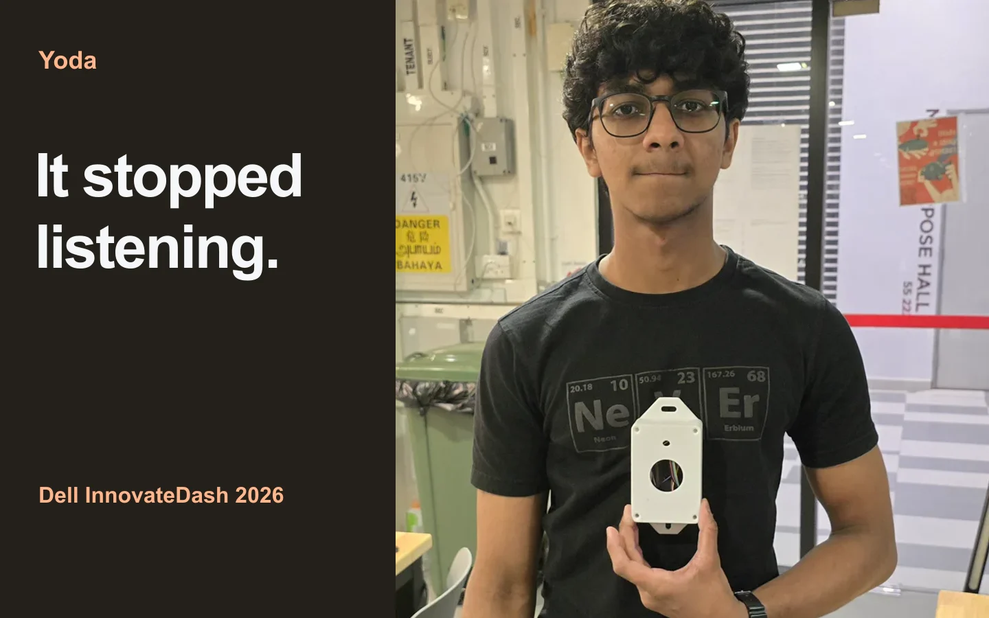 It stopped listening: Abhishek holding Yoda's hardware prototype